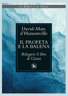 Cover of profeta e la balena. Rileggere il libro di Giona