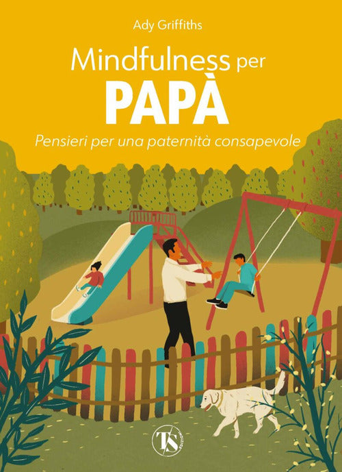 Cover of Mindfulness per papà. Pensieri per una paternità consapevole