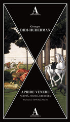 Aprire Venere. Nudit, sogno, crudelt
