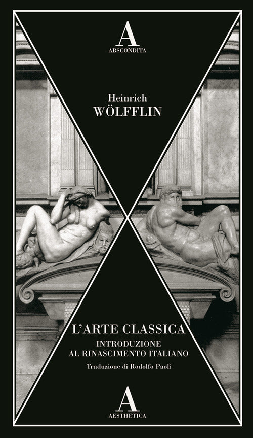 L'arte classica. Introduzione al Rinascimento italiano