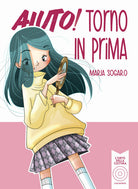 Cover of Aiuto! Torno in prima