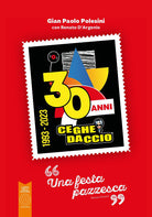 Cover of Ceghedaccio 30 anni. Una festa pazzesca