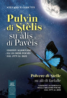 Pulvn di stlis. Su lis di Pavis-Polvere di stelle. Su ali di farfalle
