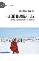 Cover of Perché in Antartide? Diario di un'insegnante al polo sud