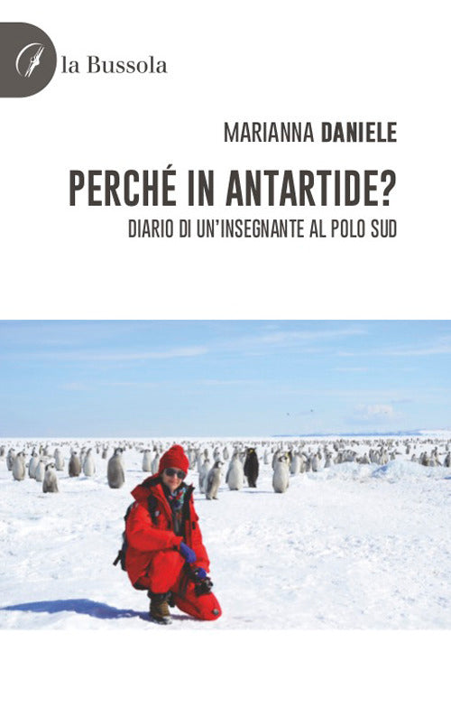 Cover of Perché in Antartide? Diario di un'insegnante al polo sud