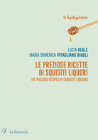 Cover of preziose ricette di squisiti liquori. The precious recipes of exquisite liqueurs