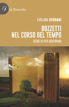 Cover of Bozzetti nel corso del tempo. Scene di vita quotidiana