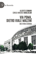 Cover of Via Poma, dietro Viale Mazzini. Una storia scomoda