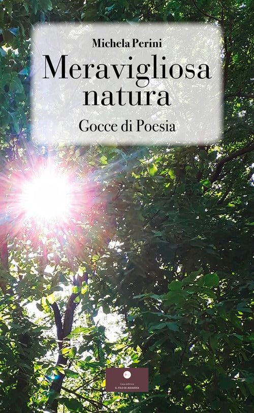 Cover of Meravigliosa natura. Gocce di poesia