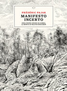 Cover of Manifesto incerto. Ezra Pound chiuso in gabbia, la morte di Walter Benjamin