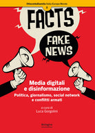 Cover of Media digitali e disinformazione. Politica, giornalismo, social network e conflitti armati