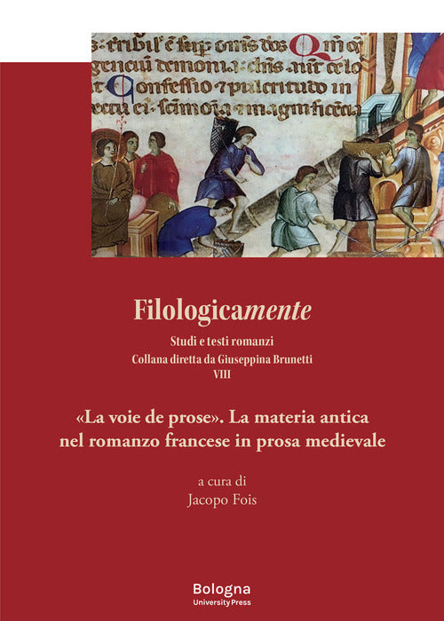 Cover of voie de prose». La materia antica nel romanzo francese in prosa medievale