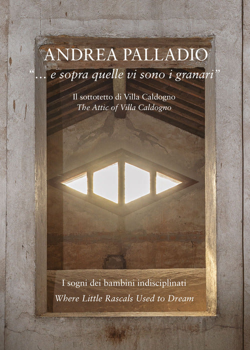 Cover of Andrea Palladio «... e sopra quelle vi sono i granari»