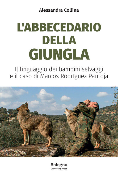 Cover of abbecedario della giungla. Il linguaggio dei bambini selvaggi e il caso di Marcos Rodríguez Pantoja