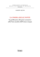 La forma delle fonti. La problematica del potere normativo nello Stato membro dell'Unione europea