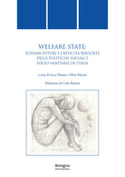 Welfare state. Scenari futuri e criticit irrisolte delle politiche sociali e socio-sanitarie in Italia