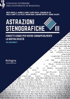Astrazioni stenografiche. Concetti chiave per vivere consapevolmente la nostra societ. Vol. 3