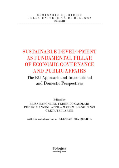 Sustainable development as fundamental pillar of economic governance and public affairs. The EU approach and international and domestic perspectives