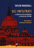 Cover of infiltrati. Il complotto per distruggere la chiesa dall'interno