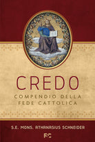 Credo. Compendio della Fede Cattolica