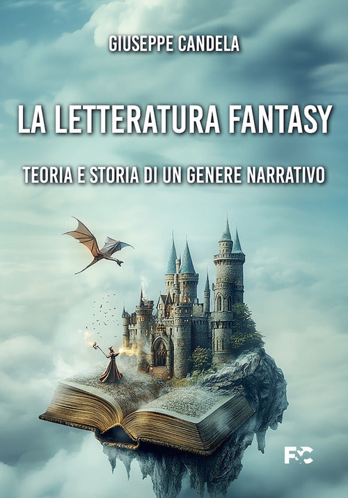 La letteratura fantasy. Teoria e storia di un genere narrativo