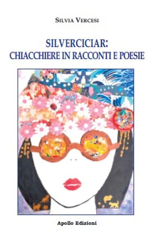 Cover of Silverciciar: chiacchiere in racconti e poesie