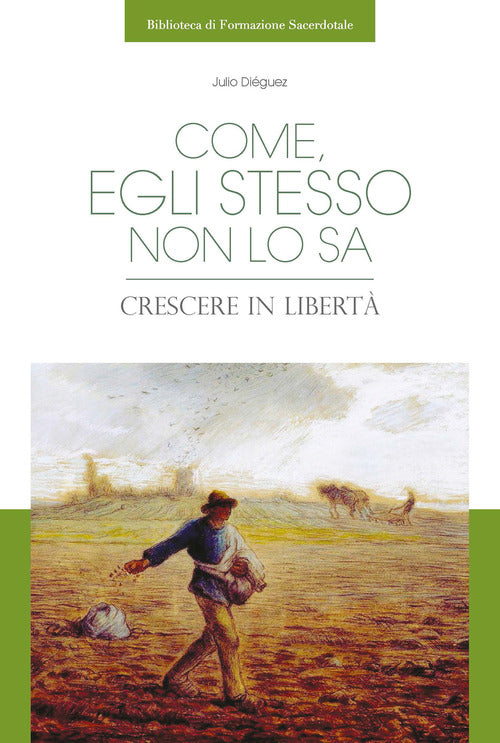 Cover of Come, egli stesso non lo sa. Crescere in libertà