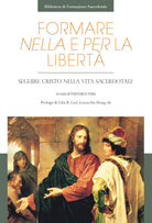 Cover of Formare nella libertà e per la libertà. Seguire Cristo nella vita sacerdotale