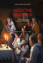 Cover of Missione famiglia. Un percorso di spiritualità coniugale