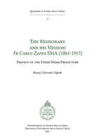 Cover of missionary and his mission: Fr Carlo Zappa SMA (1861-1917). Prefect of the Upper Niger Prefecture