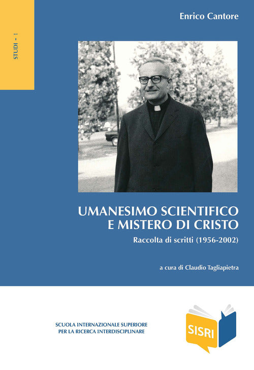 Cover of Umanesimo scientifico e mistero di Cristo. Raccolta di scritti (1956-2002)