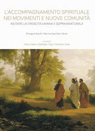 Cover of accompagnamento spirituale nei movimenti e nuove comunità. Aiutare la crescita umana e soprannaturale
