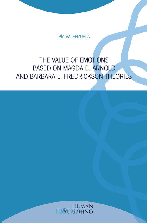 Cover of value of emotions based on Magda B. Arnold and Barbara L. Fredrickson theories