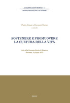 Sostenere e promuovere la cultura della vita
