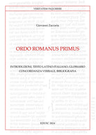 Ordo Romanus Primus. Introduzioni, testo latino-italiano, glossario, concordanza verbale, bibliografia. Testo latino a fronte