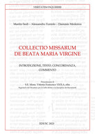 Collectio missarum de Beata Maria Virgine. Introduzione, testo, concordanza, commento