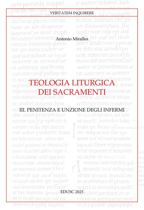 Teologia liturgica dei sacramenti. Vol. 3: Penitenza e unzione degli Infermi