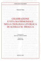Celebrazione e vita matrimoniale nella teologia liturgica di Achille M. Triacca