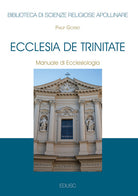 Ecclesia de trinitate. Manuale di ecclesiologia