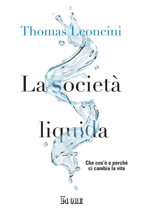 Cover of società liquida. Che cos’è e perché ci cambia la vita