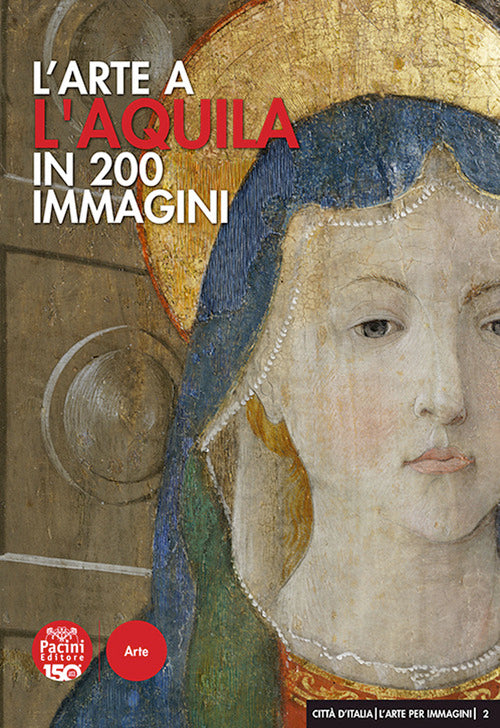 Cover of arte a L'Aquila in 200 immagini