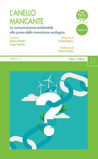 Cover of anello mancante. La comunicazione ambientale alla prova della transizione ecologica