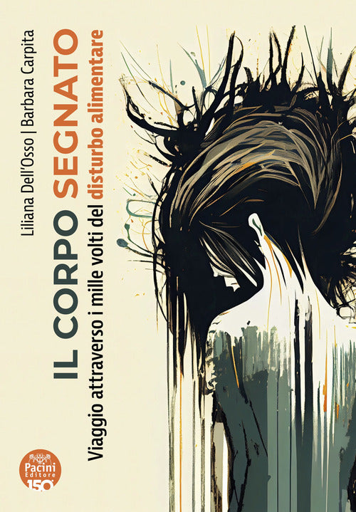 Cover of corpo segnato. Viaggio attraverso i mille volti del disturbo alimentare