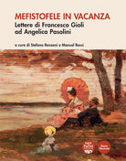 Cover of Mefistofele in vacanza. Lettere di Francesco Gioli ad Angelica Pasolini