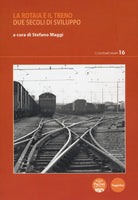 Cover of rotaia e il treno. Due secoli di sviluppo