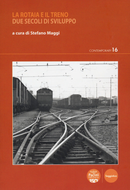Cover of rotaia e il treno. Due secoli di sviluppo