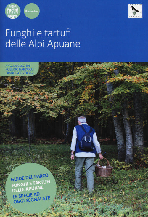 Cover of Funghi e tartufi delle Alpi Apuane