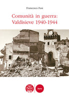 Comunit in guerra: Valdisieve 1940-1944