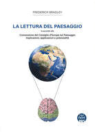 La lettura del paesaggio. In accordo alla Convenzione del Consiglio d'Europa sul Paesaggio. Implicazioni, applicazioni e potenzialit