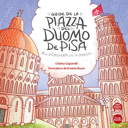 Guide de la piazza del duomo de Pisa. A la dcouverte de ses miracles